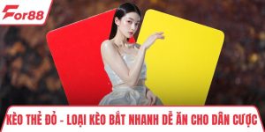 Kèo Thẻ Đỏ – Loại Kèo Bắt Nhanh Dễ Ăn Cho Dân Cược Bóng Đá