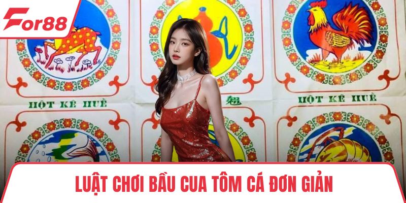 Luật chơi bầu cua tôm cá đơn giản
