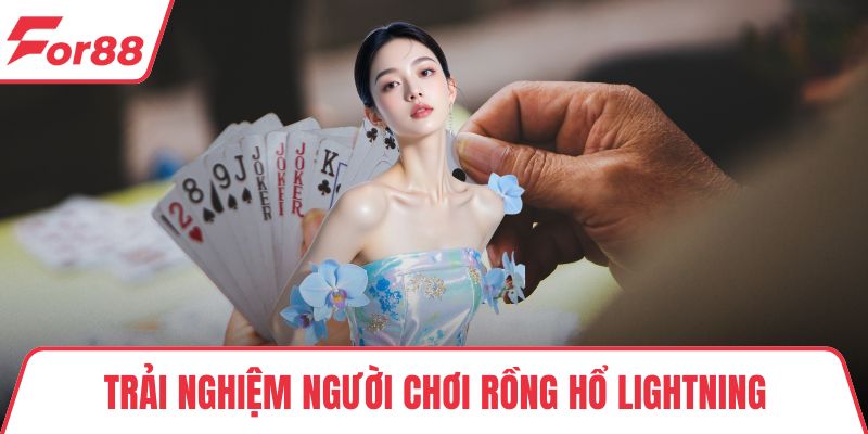 Trải nghiệm người chơi rồng hổ lightning